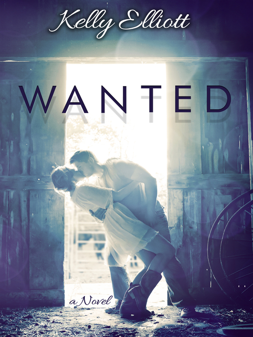 Title details for Wanted, no. 1 by Kelly Elliott - Available